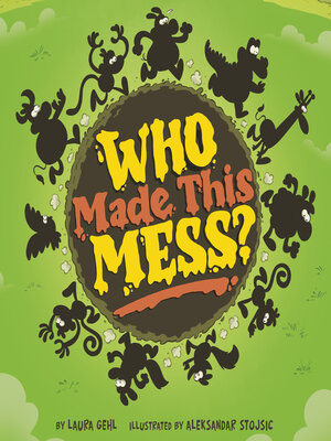 cover image of Who Made This Mess?